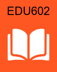 VU EDU602 Lectures