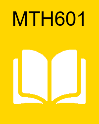 VU MTH601 Materials